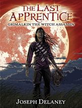 The Last Apprentice: Grimalkin the Witch Assassin (Book 9) - 17 Apr 2012