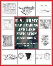 U.S. Army Map Reading and Land Navigation Handbook - 1 Jul 2004