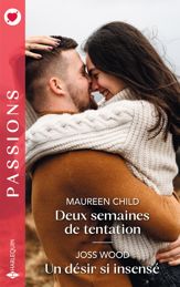 Deux semaines de tentation - Un désir si insensé - 1 Oct 2024