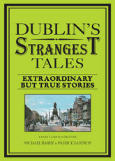 Dublin's Strangest Tales - 15 Jul 2013