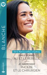 Ali et le rebelle - Phoebe et le chirurgien - 1 Feb 2024