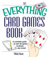 The Everything Card Games Book - 10 Sep 2004