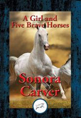 A Girl and Five Brave Horses - 8 Aug 2016