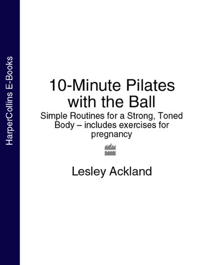 10-Minute Pilates with the Ball