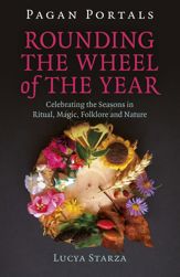 Pagan Portals - Rounding the Wheel of the Year - 27 Oct 2023