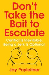 Don't Take the Bait to Escalate - 15 Mar 2022