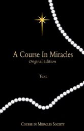 A Course in Miracles Original Edition: Text - 25 Feb 2026