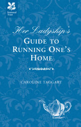 Her Ladyship's Guide to Running One's Home - 28 Jan 2014