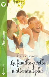 La famille qu'elle n'attendait plus - 1 Sep 2024