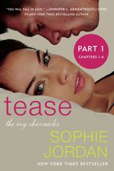 Tease (Part One: Chapters 1 - 6) - 13 May 2014