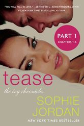 Tease (Part One: Chapters 1 - 6) - 13 May 2014