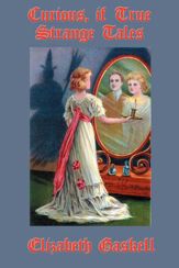 Curious, If True Strange Tales - 1 Nov 2012