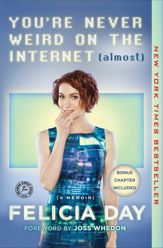 You're Never Weird on the Internet (Almost) - 11 Aug 2015