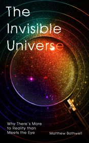 The Invisible Universe - 11 Nov 2021