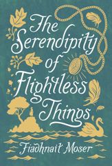 The Serendipity of Flightless Things - 6 Aug 2019