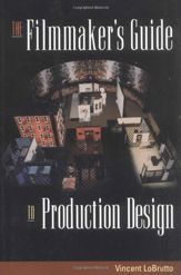 The Filmmaker's Guide to Production Design - 1 May 2002