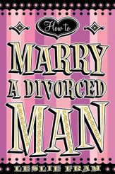 How to Marry a Divorced Man - 14 Apr 2009