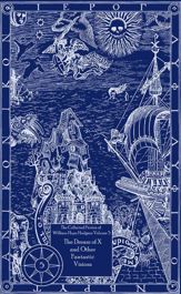 The Collected Fiction of William Hope Hodgson: The Dream Of X & Other Fantastic Visions - 1 Oct 2011