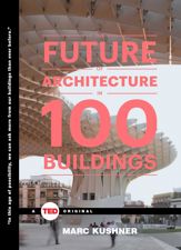 The Future of Architecture in 100 Buildings - 10 Mar 2015