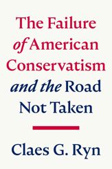 The Failure of American Conservatism - 21 Feb 2023