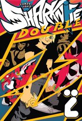 Sharknife Vol. 2: Sharknife ZZ - 11 Apr 2012