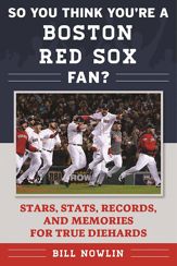 So You Think You're a Boston Red Sox Fan? - 2 May 2017