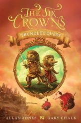 The Six Crowns: Trundle's Quest - 5 Apr 2011