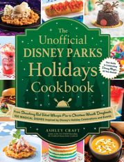 The Unofficial Disney Parks Holidays Cookbook - 3 Sep 2024