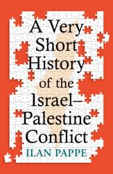 A Very Short History of the Israel–Palestine Conflict - 3 Oct 2024