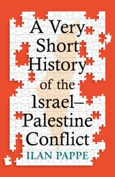 A Very Short History of the Israel–Palestine Conflict - 3 Oct 2024