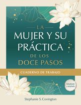 La Mujer Y Su Practica de los Doce Pasos Cuaderno De Trabajo - 22 Oct 2024