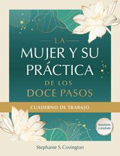 La Mujer Y Su Practica de los Doce Pasos Cuaderno De Trabajo - 22 Oct 2024