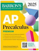 AP Precalculus Premium, 2025: Prep Book with 3 Practice Tests + Comprehensive Review + Online Practice - 2 Jul 2024