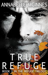 True Refuge (The Refuge Trilogy, #1) - 1 Sep 2017