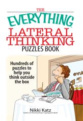 The Everything Lateral Thinking Puzzles Book - 17 Apr 2006
