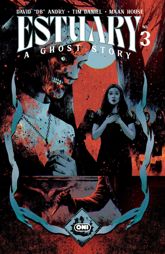 Estuary: A Ghost Story #3 - 3 Jun 2026