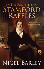 In the Footsteps of Stamford Raffles - 31 May 2013