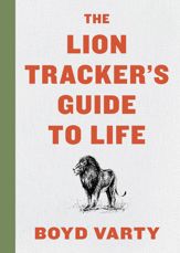 The Lion Tracker's Guide To Life - 22 Oct 2019