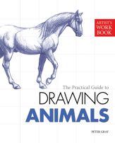 The Practical Guide to Drawing Animals - 11 Sep 2013