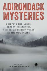 Adirondack Mysteries - 7 May 2024