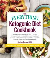 The Everything Ketogenic Diet Cookbook - 5 Dec 2017
