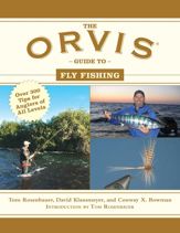 The Orvis Guide to Fly Fishing - 2 Sep 2014