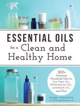 Essential Oils for a Clean and Healthy Home - 5 Dec 2015