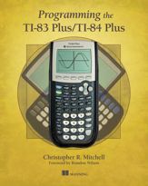 Programming the TI-83 Plus/TI-84 Plus - 13 Sep 2012