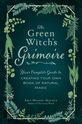 The Green Witch's Grimoire - 28 Jul 2020