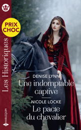 Une indomptable captive - Le pacte du chevalier - 1 Mar 2024