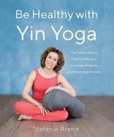 Be Healthy With Yin Yoga - 20 Aug 2019