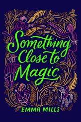 Something Close to Magic - 13 Jun 2023