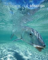Fly Fishing for Bonefish, New and Revised - 15 Apr 2008