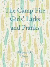 The Camp Fire Girls' Larks and Pranks - 1 Nov 2013